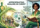 Appropriating Healing In Christ