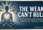 The Weak Can't Rule