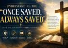 Understanding the "Once Saved, Always Saved - I"  