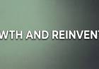 Growth and Reinvention