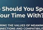 Who Should You Spend Your Time With?