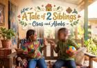 A Tale of 2 Siblings - Osas and Abobs