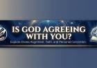 Is God Agreeing With You?