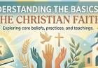 Understanding The Basics Of The Christian Faith