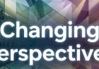 Changing Perspectives