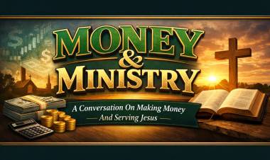 Money & Ministry: A Conversation On Making Money And Serving Jesus