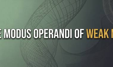 The Modus Operandi Of Weak Men
