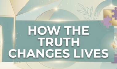 How The Truth Changes Lives 