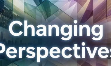 Changing Perspectives