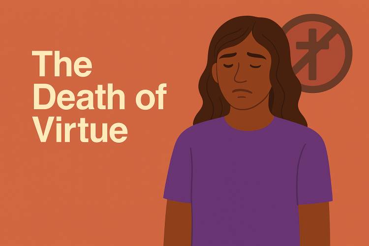 The Death of Virtue