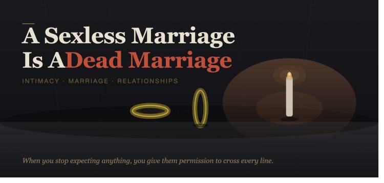 A sexless Marriage Is A Dead Marriage