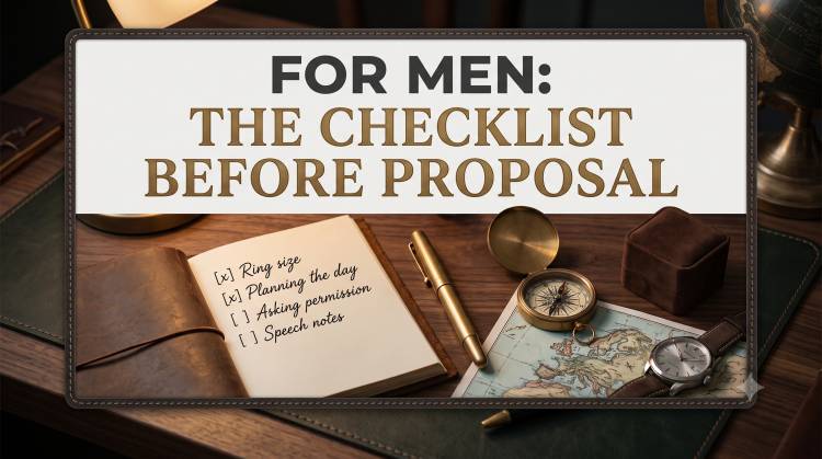 For Men: The Checklist Before Proposal