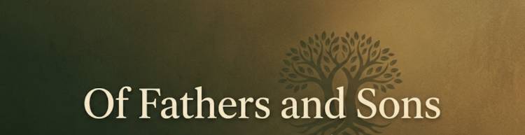 Of Fathers and Sons
