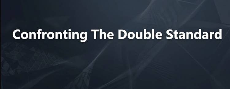 Confronting The Double Standard 